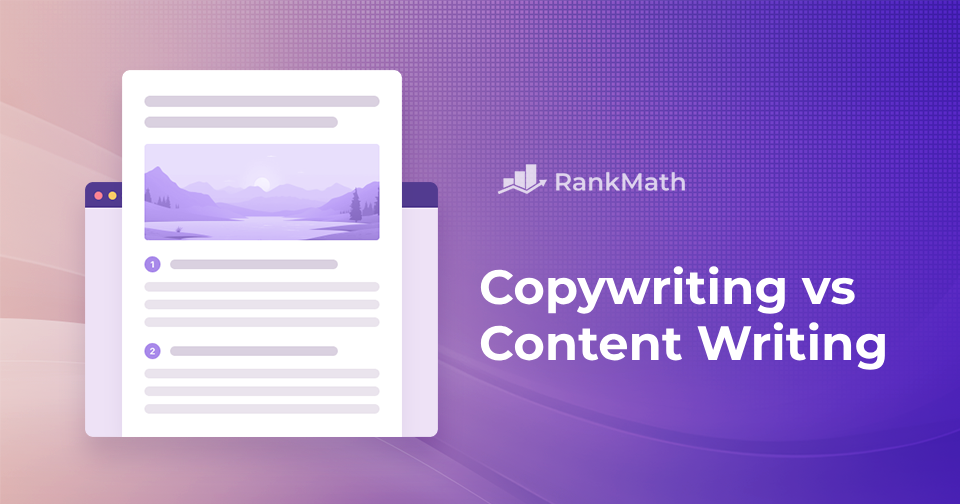 Copywriting vs Content Writing: Key Differences You Should Know » Rank Math