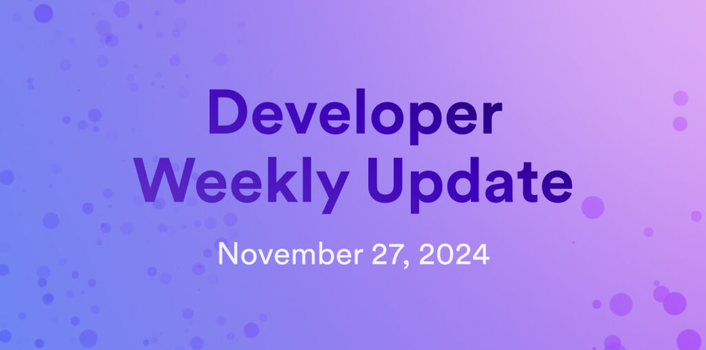 Developer weekly update November 27, 2024 | Internet Computer