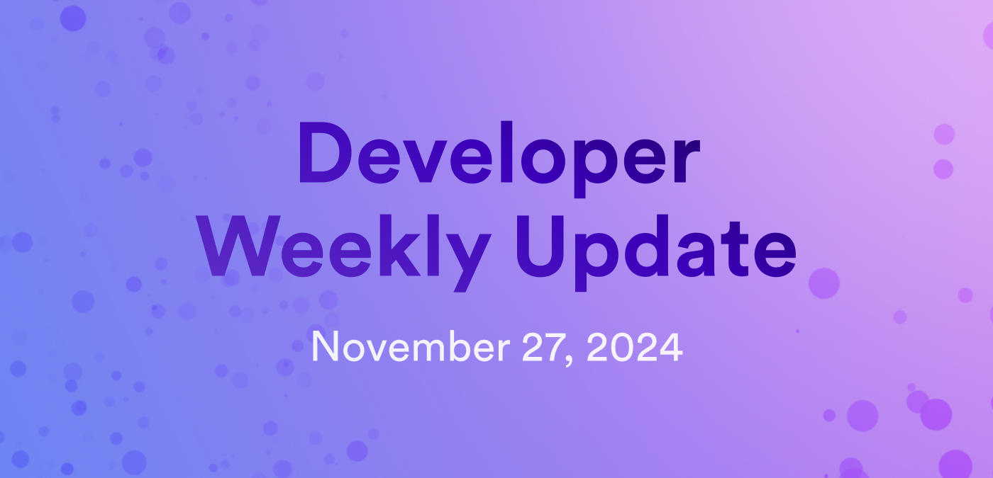 Developer weekly update November 27, 2024 | Internet Computer