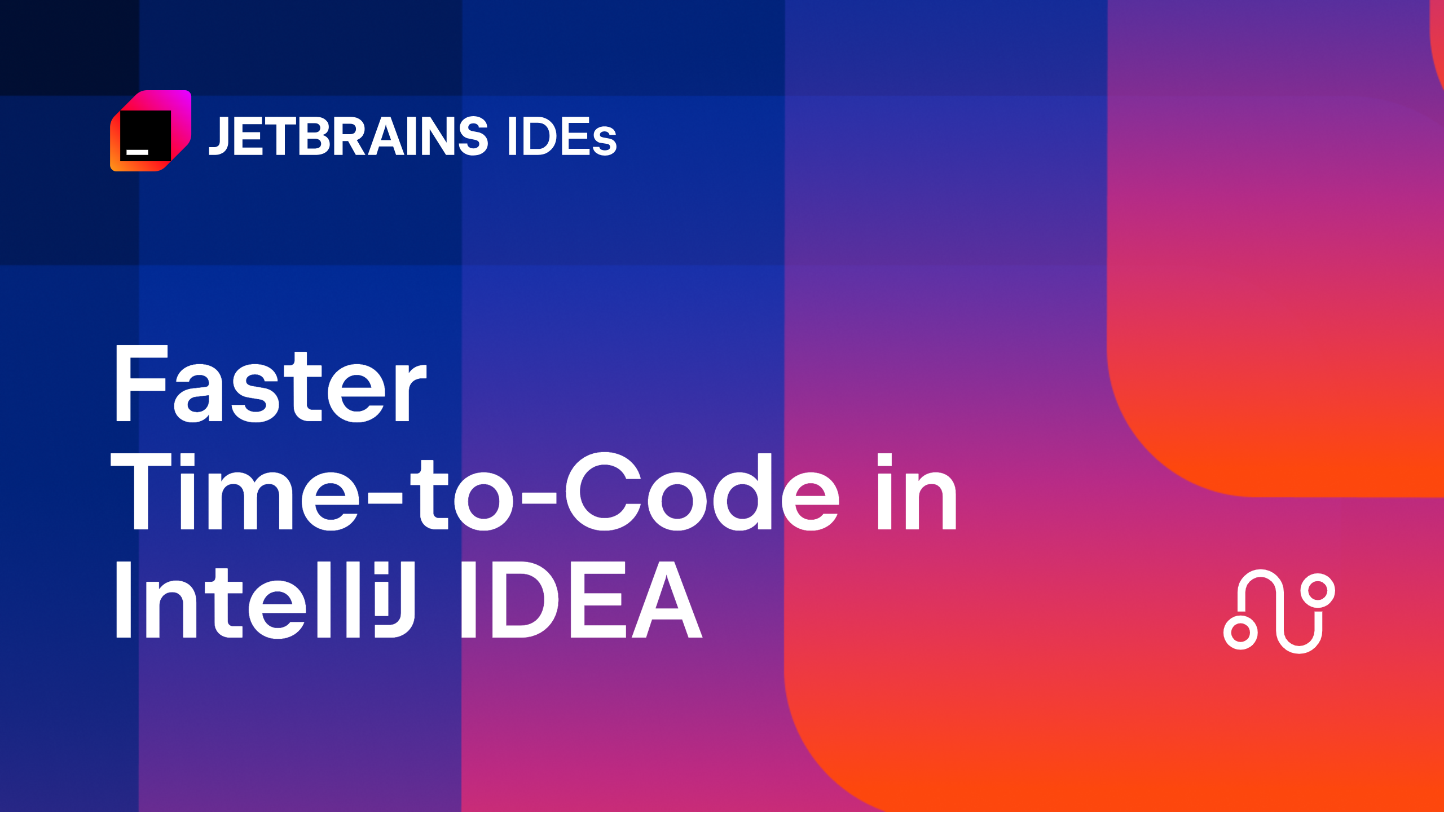 Faster Time-to-Code in IntelliJ IDEA | The IntelliJ IDEA Blog