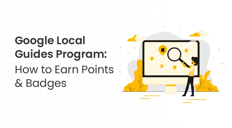 Google Local Guides Program: How to Earn Points & Badges – EDKENT® MEDIA