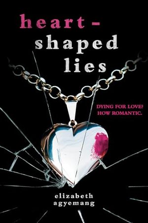 HEART-SHAPED LIES | Kirkus Reviews