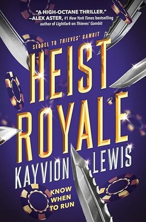 HEIST ROYALE | Kirkus Reviews