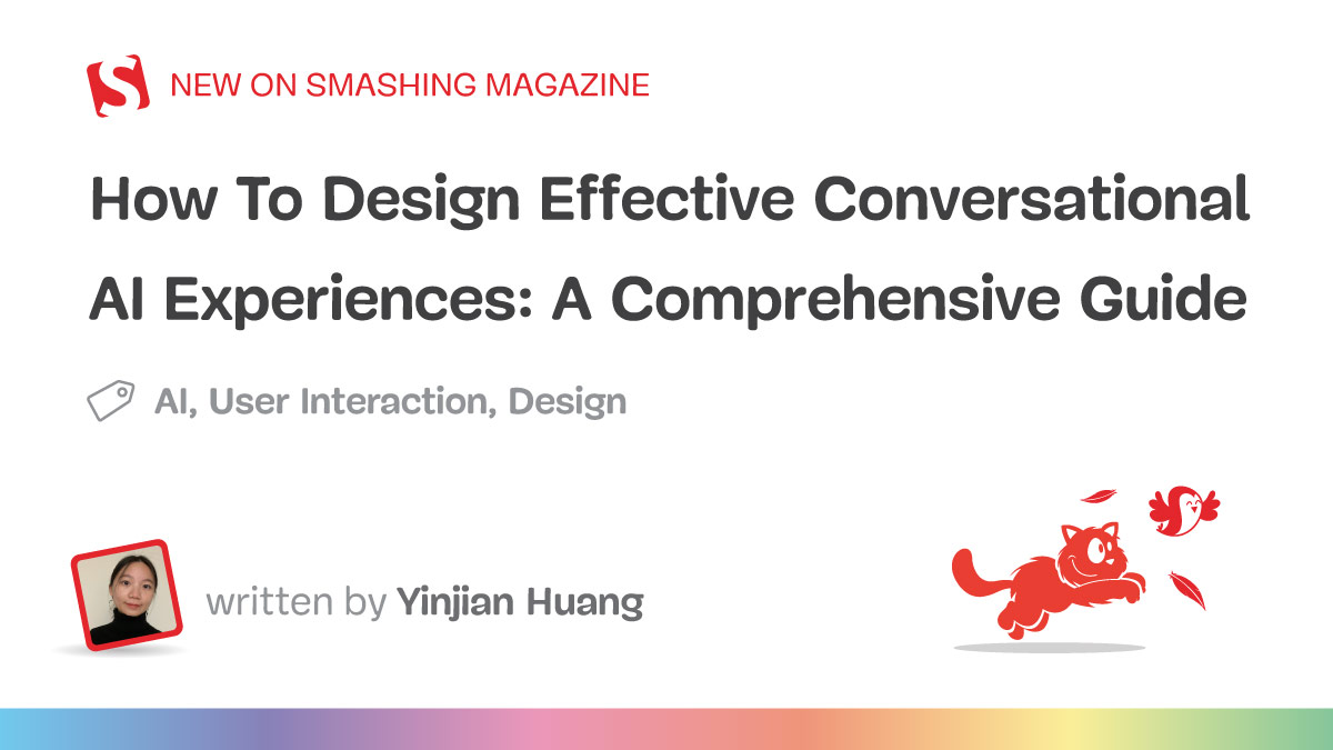 How To Design Effective Conversational AI Experiences: A Comprehensive Guide — Smashing Magazine