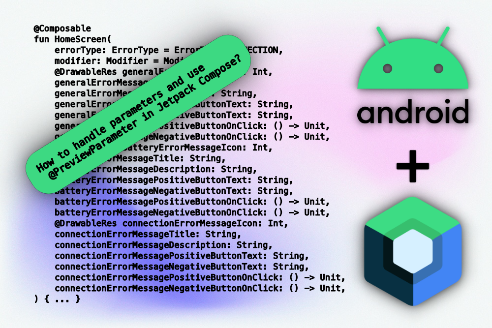 How to handle parameters and use @PreviewParameter in Jetpack Compose