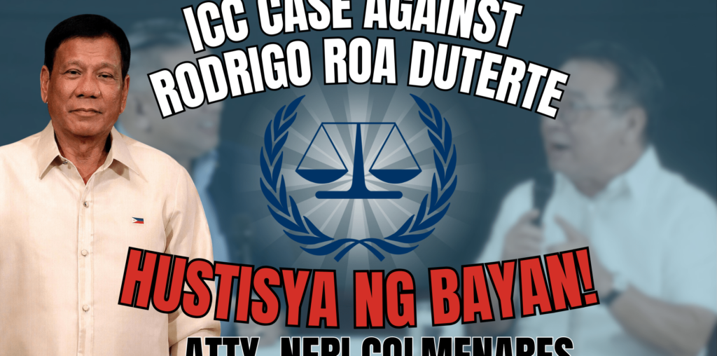 ICC vs Rodrigo Roa Duterte: A New Step for Justice, EJK, and Human Rights