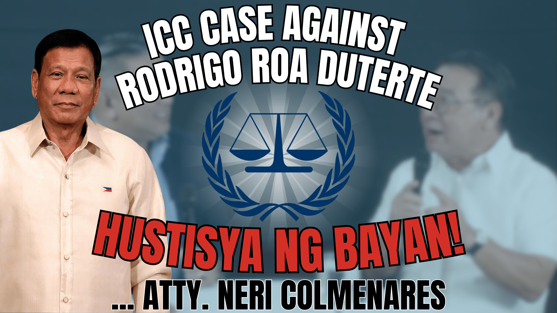 ICC vs Rodrigo Roa Duterte: A New Step for Justice, EJK, and Human Rights