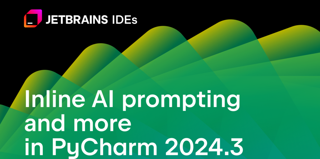 Inline AI Prompting, Coding Assistance for the dataclass_transform Decorator (PEP 681), and More in PyCharm 2024.3! | The PyCharm Blog