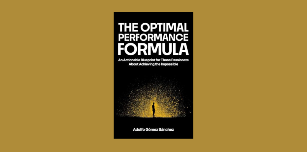 Interview with Adolfo Gomez Sanchez, Author of The Optimal Performance Formula | NewInBooks