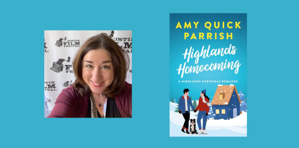 Interview with Amy Quick Parrish, Author of Highlands Homecoming (Highlands Christmas Book 3) | NewInBooks