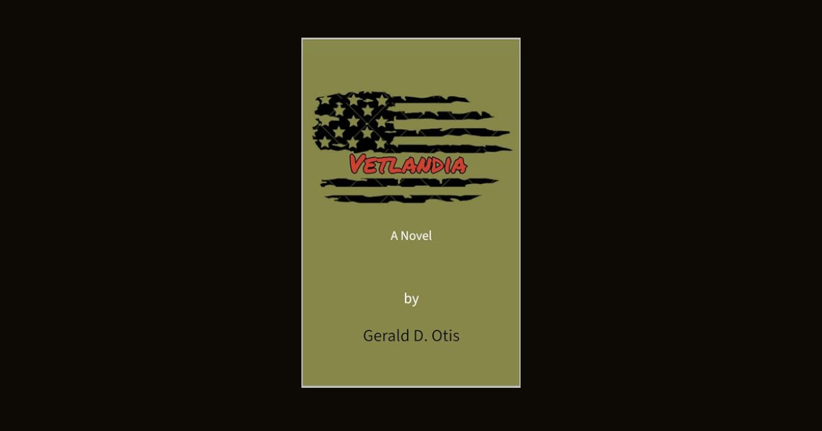 Interview with Gerald D. Otis, Author of Vetlandia | NewInBooks