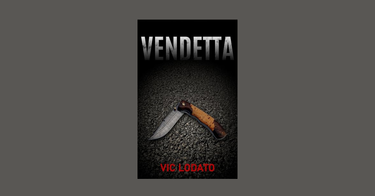 Interview with Vic Lodato, Author of Vendetta | NewInBooks