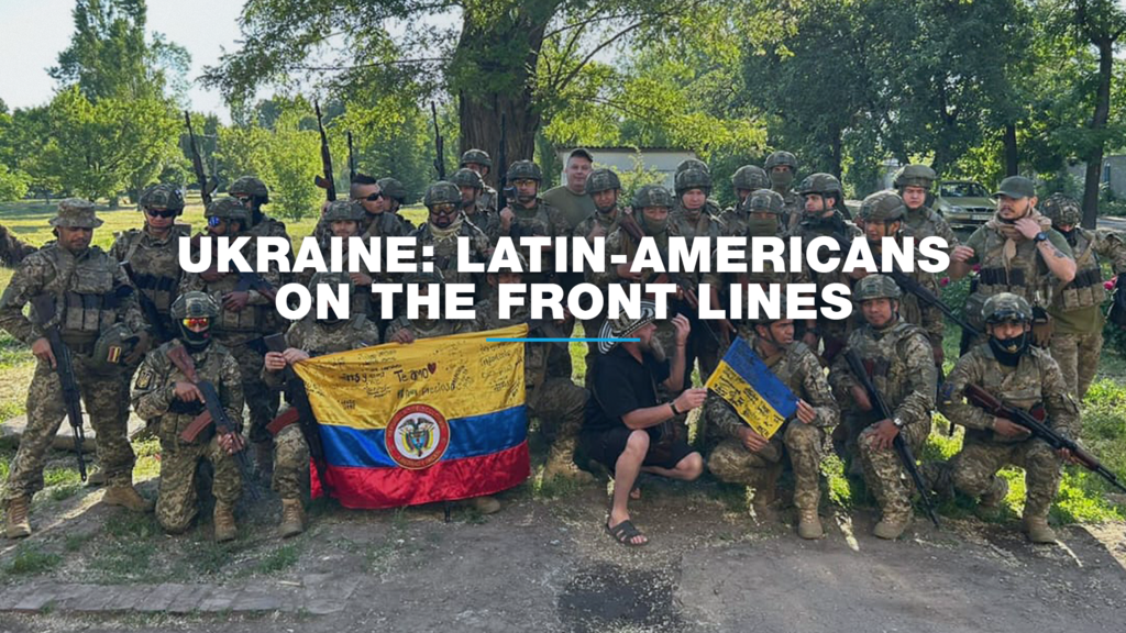 Investigation – Ukraine: Latin Americans on the front lines