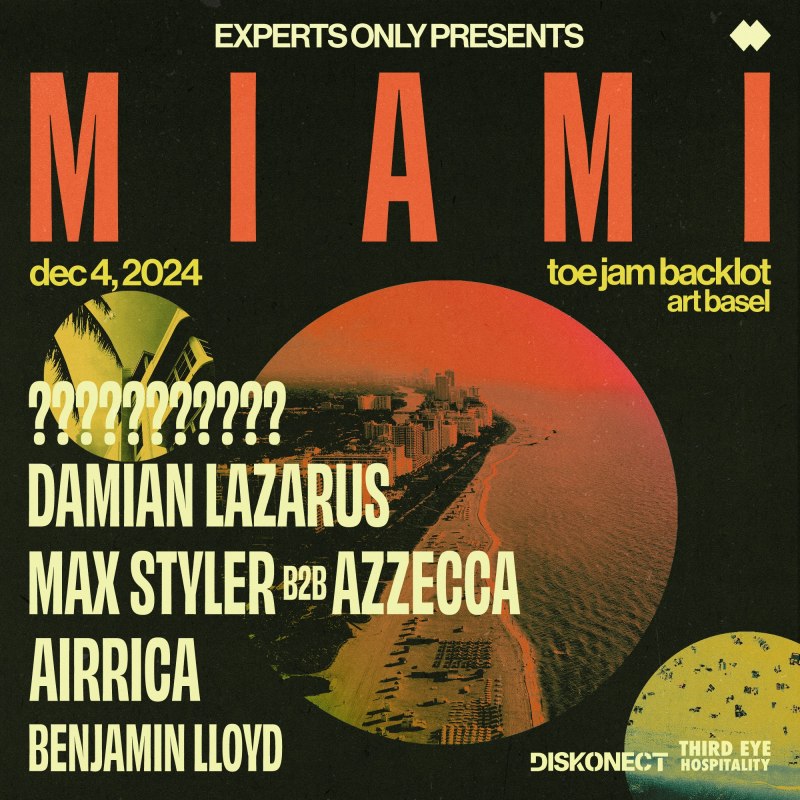 John Summit's Experts Only Label to Host Art Basel Showcase at Miami's Toejam Backlot