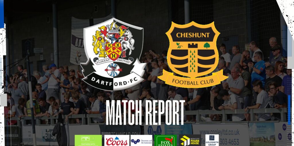 MATCH REPORT | DARTFORD 2 CHESHUNT 1 - Dartford Football Club Official Website