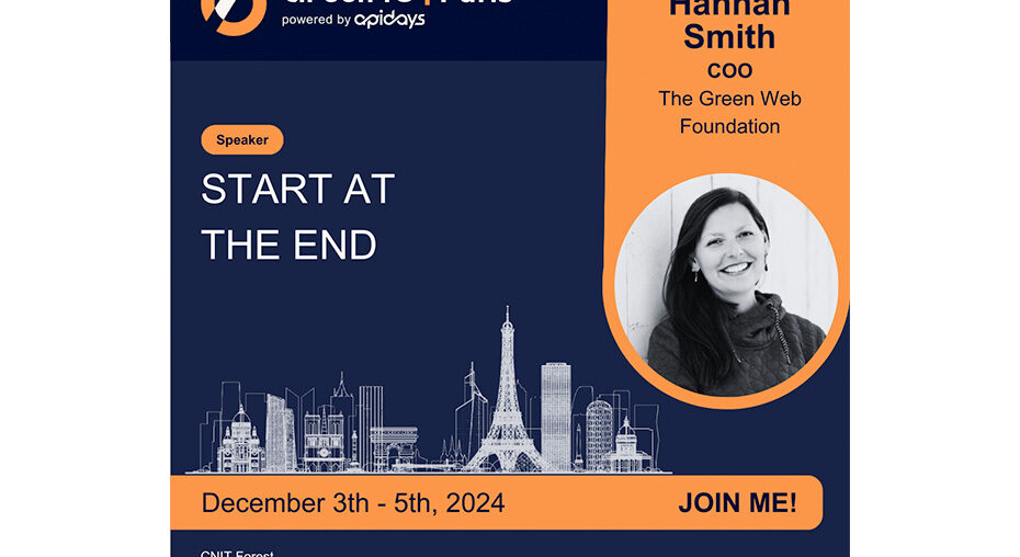 Green IO Paris 3 - 5 December 2024, talk Join to hear Hannah Smith's talk "Start at the end"