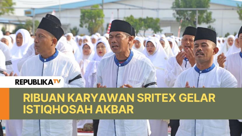 Memohon Keselamatan, Ribuan Karyawan PT Sritex Gelar Istiqhosah Akbar |Republika Online