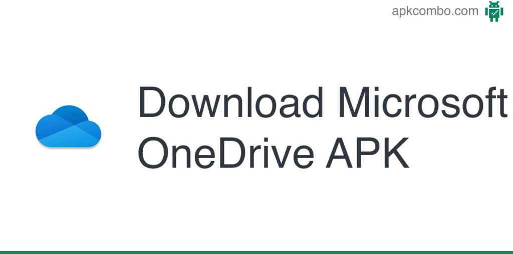 Microsoft OneDrive APK (Android App) - Free Download