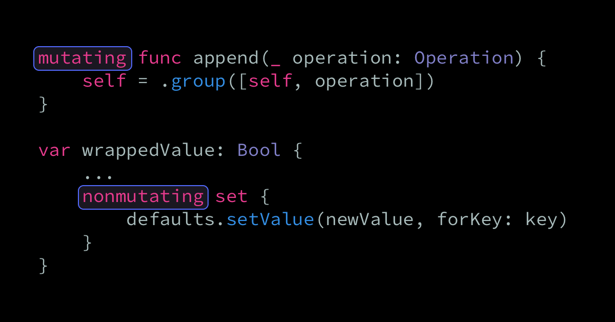 Mutating and non-mutating Swift contexts | Swift by Sundell