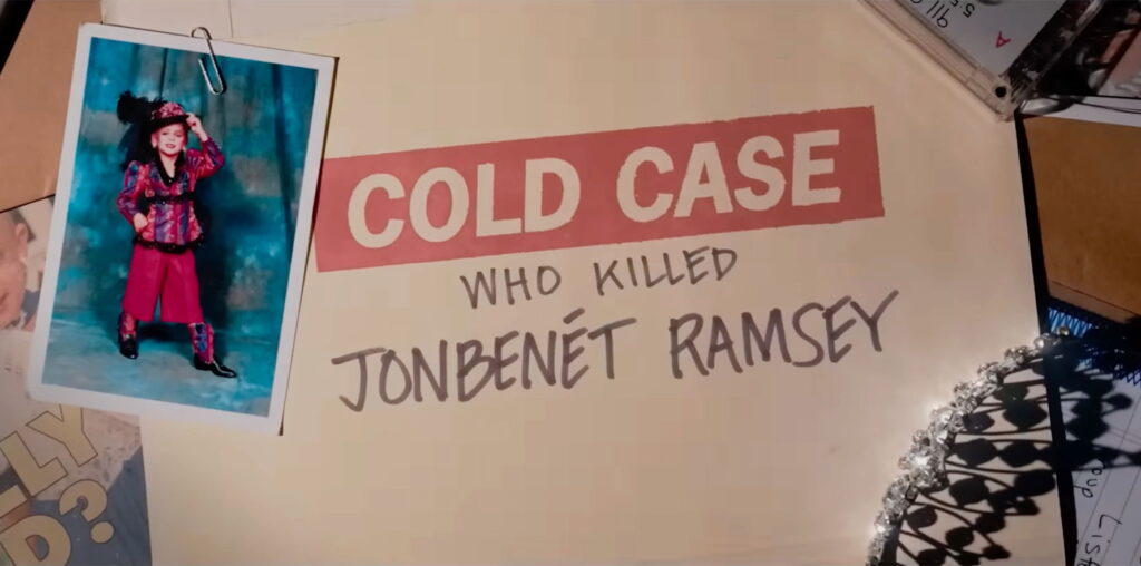 Netflix's True Crime 'Cold Case: Who Killed JonBenét Ramsey' Trailer | FirstShowing.net