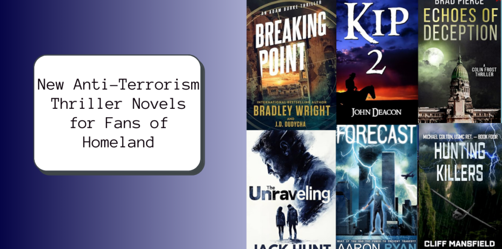 New Anti-Terrorism Thriller Novels for Fans of Homeland |