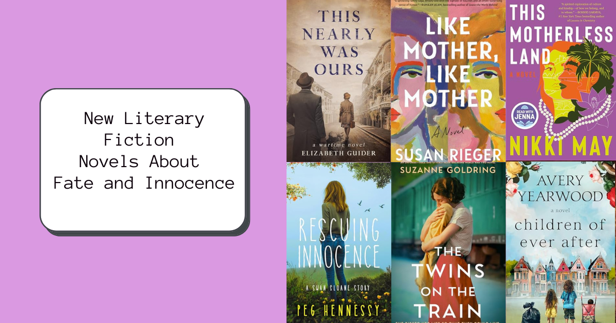 New Literary Fiction Novels About Fate and Innocence |