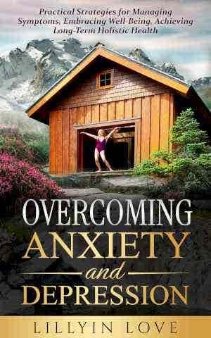 OVERCOMING ANXIETY AND DEPRESSION | Kirkus Reviews