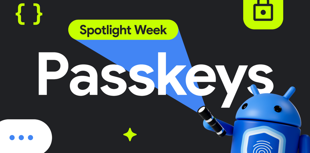 Passkeys Spotlight Week begins November 18th