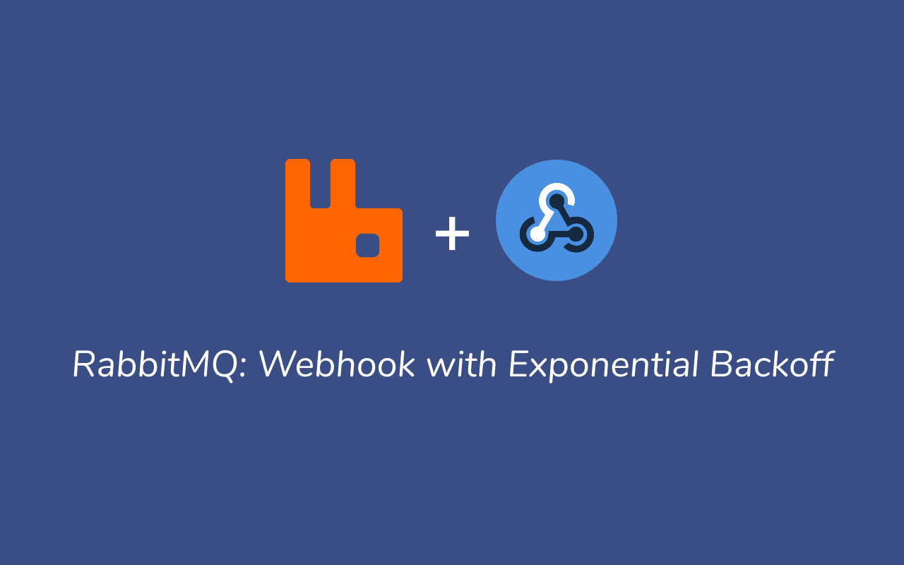 RabbitMQ — How to send delayed/scheduled messages for Webhooks with exponential backoff?