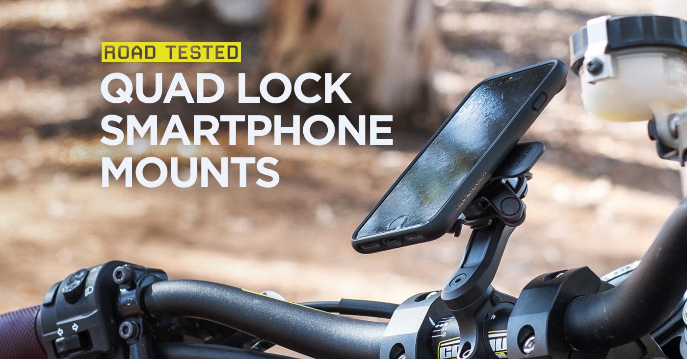 Road Tested: Motorcycle phone mount options from Quad Lock