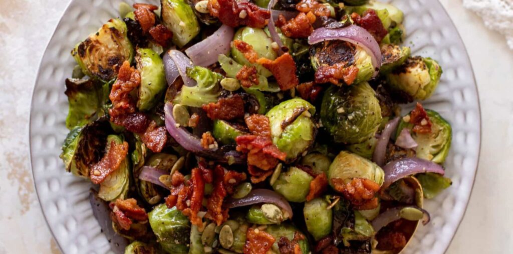 Roasted Brussels Sprouts with Hot Bacon Vinaigrette.