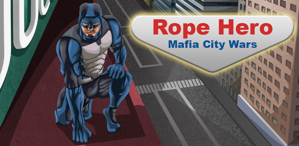 Rope Hero: Mafia City Wars v1.6.9 MOD APK (Unlimited Money)