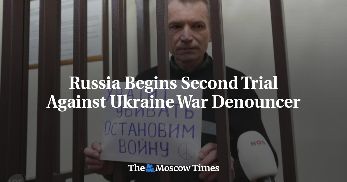 Russia Begins Second Trial Against Ukraine War Denouncer – The Moscow Times