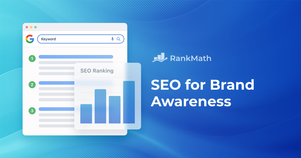 SEO for Brand Awareness: A Comprehensive Guide » Rank Math