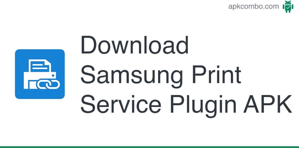 Samsung Print Service Plugin APK (Android App) - Free Download