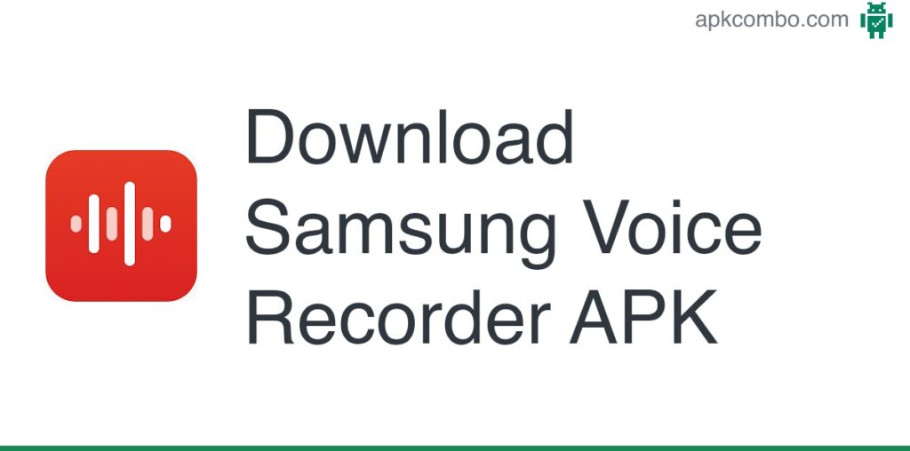 Samsung Voice Recorder APK (Android App) - Free Download