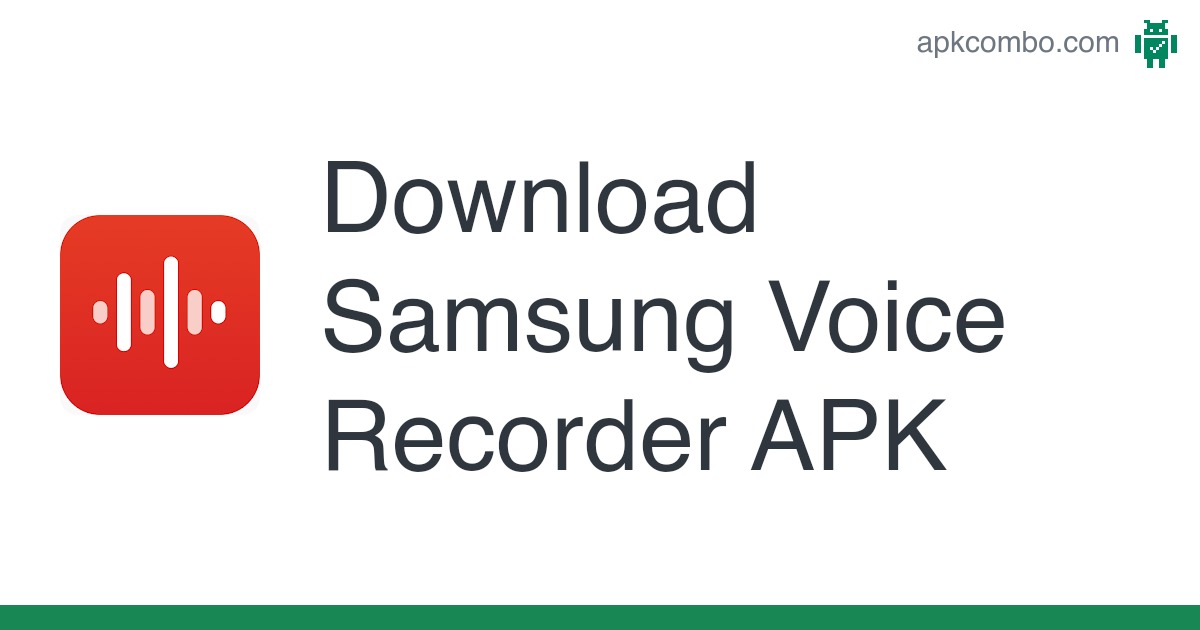 Samsung Voice Recorder APK (Android App) – Free Download