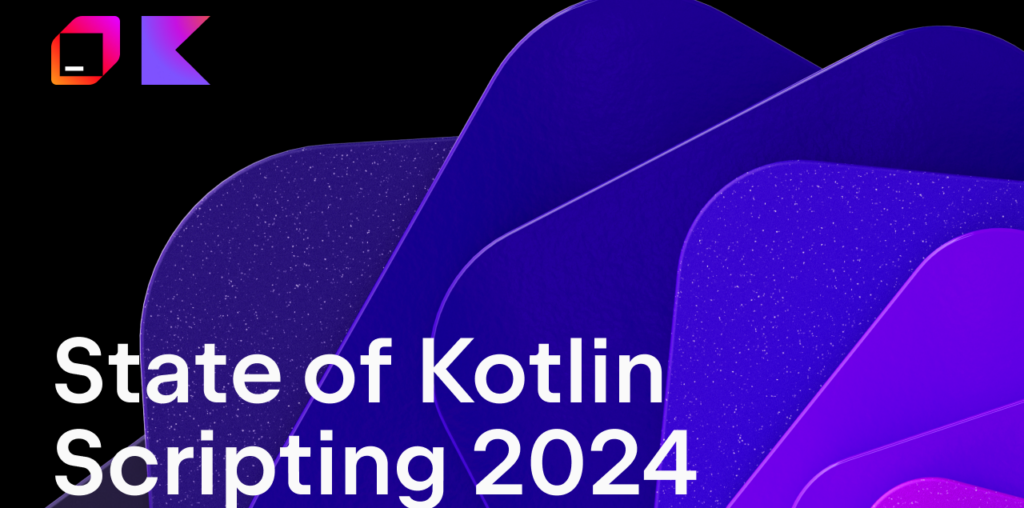 State of Kotlin Scripting 2024 | The Kotlin Blog