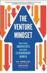 Steve Blank The Venture Mindset – Worth A Read