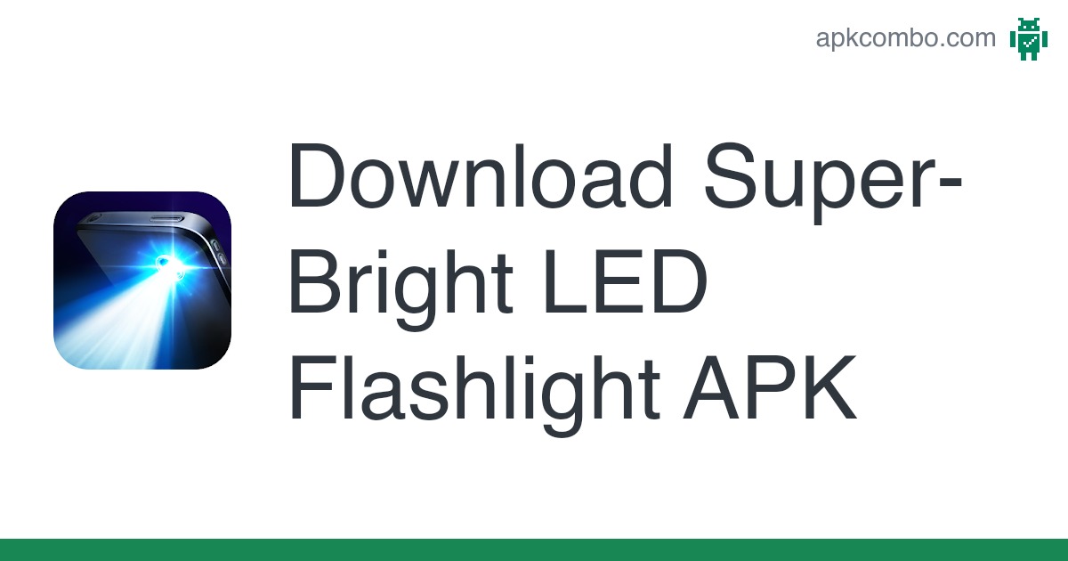 Super-Bright LED Flashlight APK (Android App) – Free Download