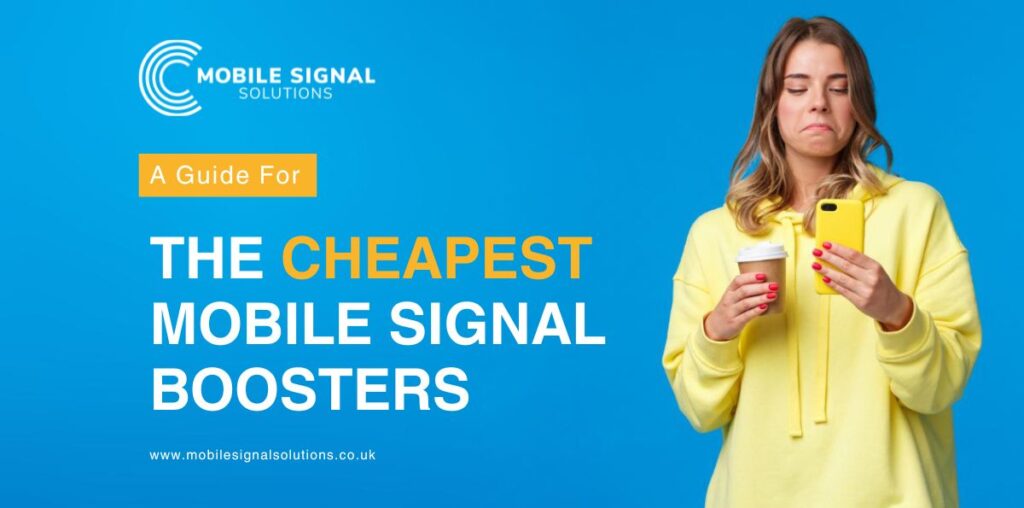 The Cheapest Mobile Signal Booster: Affordable Solutions For Better Reception | Mobile Signal Solutions