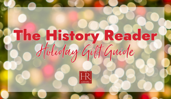 The History Reader: 2024 Holiday Gift Guide – The History Reader : The History Reader