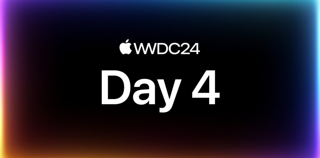 The words WWDC24: Day 4 set against a black background with glowing colorful edges.