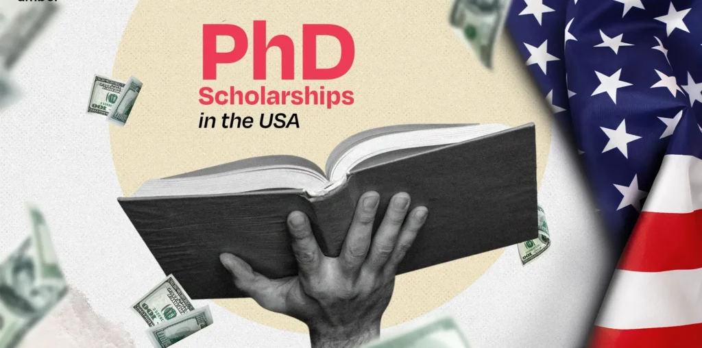 Top 18 PhD Scholarships In The USA For 2024-25	  | Amber