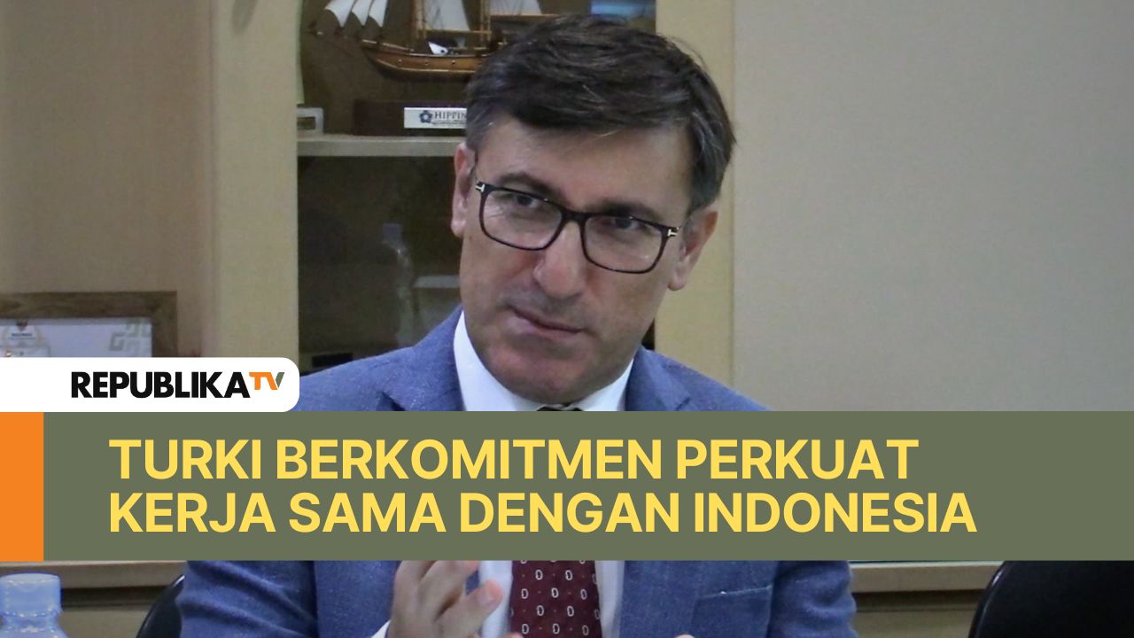 Turki Berkomitmen Perkuat Kerja Sama Dengan Indonesia |Republika Online