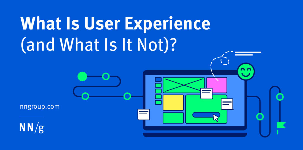 What Is User Experience (and What Is It Not)?