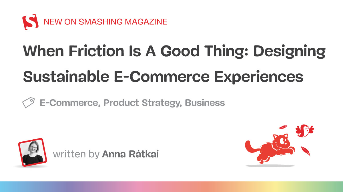 When Friction Is A Good Thing: Designing Sustainable E-Commerce Experiences — Smashing Magazine