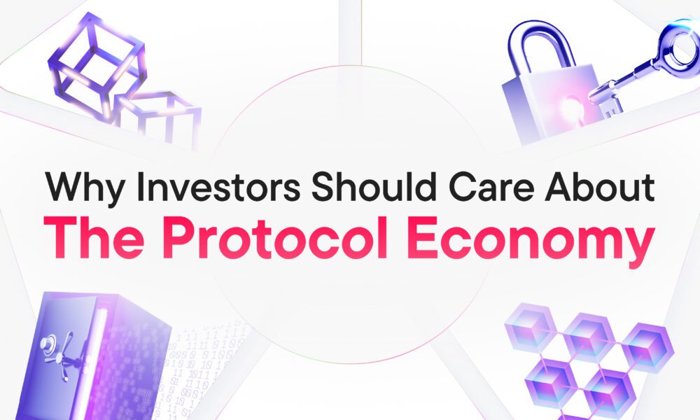 Why Investors Should Care About the Protocol Economy