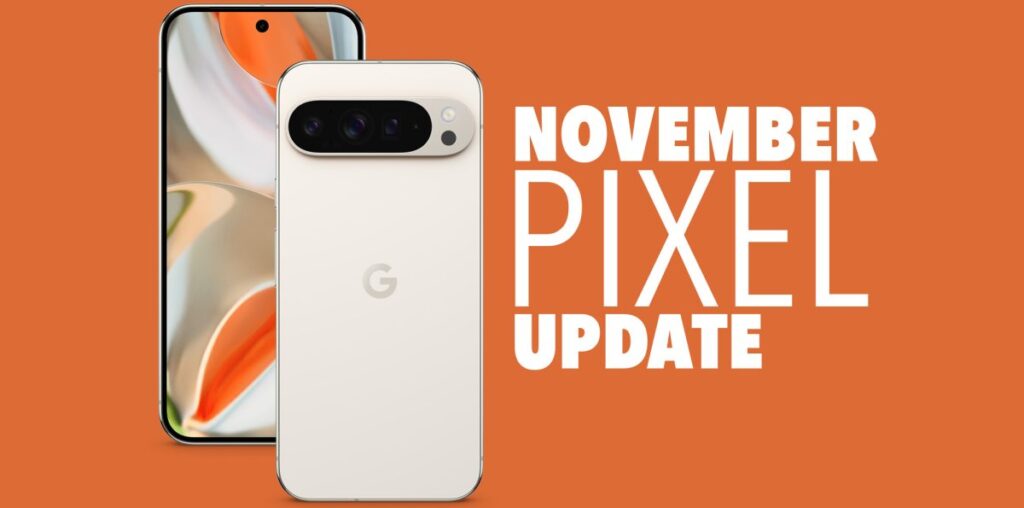 Your Google Pixel Phone's November Update Arrived